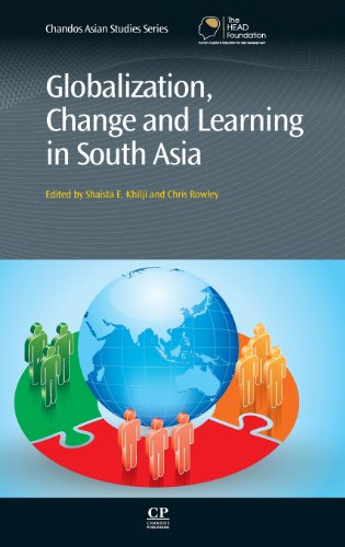 Globalization Change And Learning In South Asia 1st Edition Shaista Khilji And Chris Rowley Auth