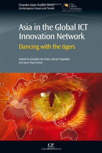 Asia In The Global Ict Innovation Network Dancing With The Tigers 1st Edition Giuditta De Prato