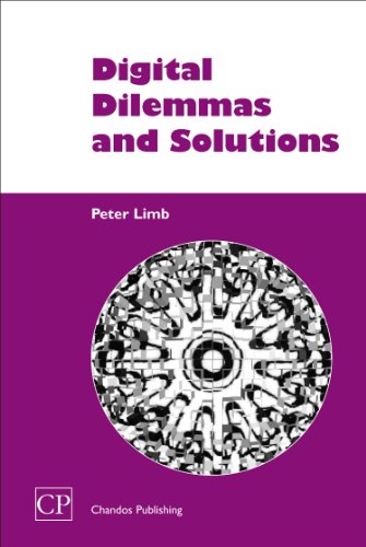 Digital Dilemmas And Solutions 1st Edition Peter Limb Auth