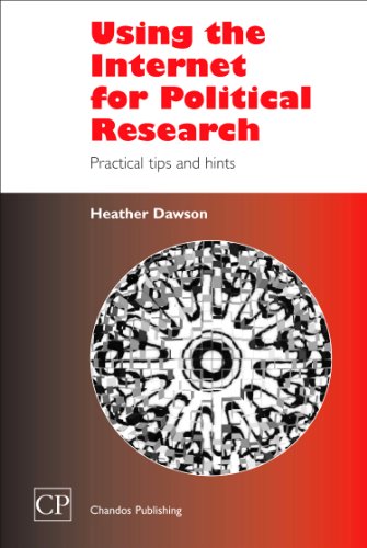 Using The Internet For Political Research Practical Tips And Hints 1st Edition Heather Dawson Auth