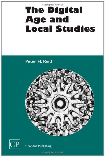 The Digital Age And Local Studies 1st Edition Peter T Reid Auth