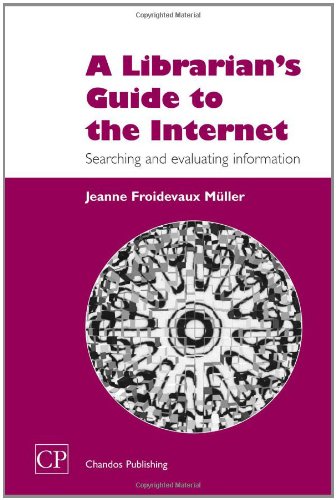 A Librarians Guide To The Internet Searching And Evaluating Information 1st Edition Jeanne Muller Auth
