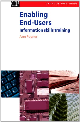 Enabling Endusers Information Skills Training 1st Edition Ann Poyner Auth