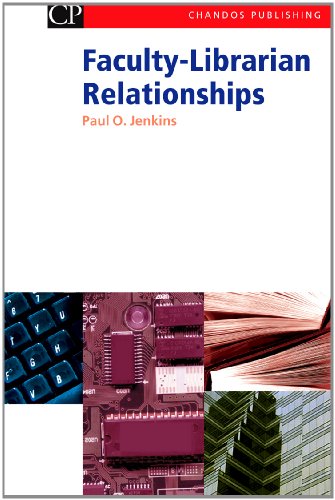 Facultylibrarian Relationships 1st Edition Paul Jenkins Auth