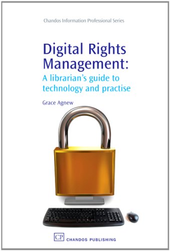 Digital Rights Management A Librarians Guide To Technology And Practise 1st Edition Grace Agnew Auth