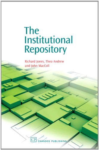The Institutional Repository 1st Edition Richard E Jones Theo Andrew And John Maccoll Auth