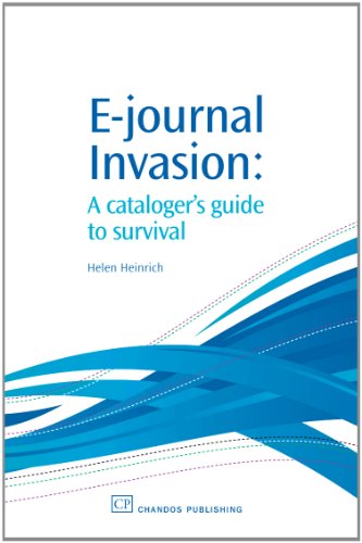 Ejournal Invasion A Cataloguers Guide To Survival 1st Edition Helen Heinrich Auth