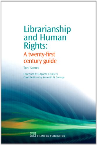 Librarianship And Human Rights A Twentyfirst Century Guide 1st Edition Toni Samek Auth