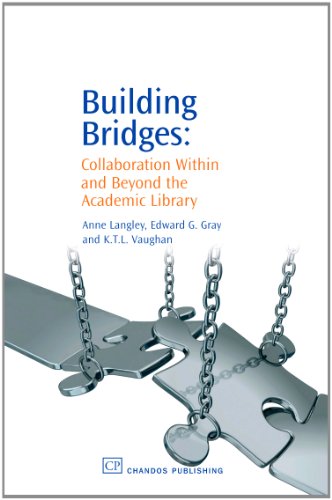 Building Bridges Collaboration Within And Beyond The Academic Library 1st Edition Anne Langley