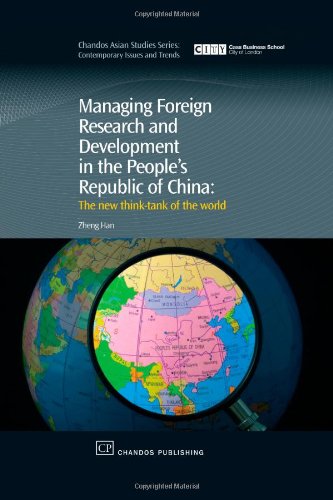 Managing Foreign Research And Development In The Peoples Republic Of China The New Thinktank Of The World 1st Edition Zheng Han Auth