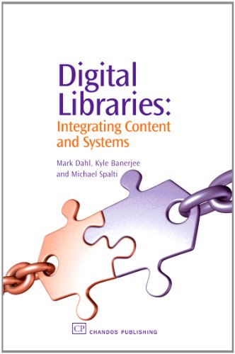Digital Libraries Integrating Content And Systems 1st Edition Mark V Dahl
