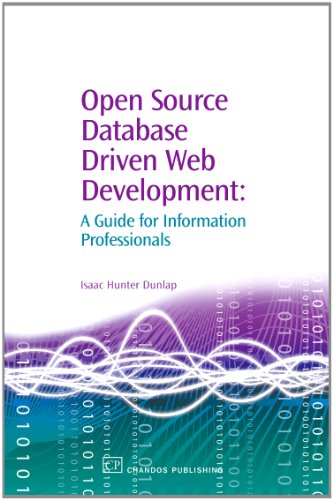 Open Source Database Driven Web Development A Guide For Information Professionals 1st Edition Isaac Dunlap Auth