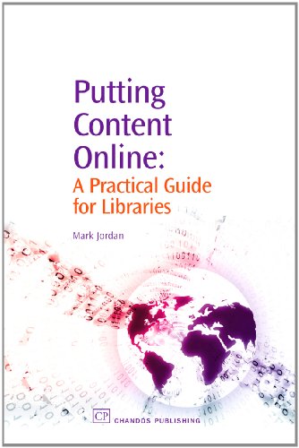 Putting Content Online A Practical Guide For Libraries 1st Edition Mark Jordan Auth
