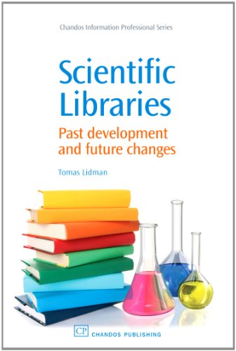 Scientific Libraries Past Developments And Future Changes 1st Edition Tomas Lidman Auth