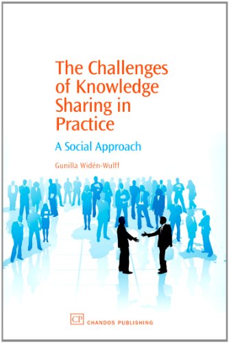 The Challenges Of Knowledge Sharing In Practice A Social Approach 1st Edition Gunilla Widenwulff Auth