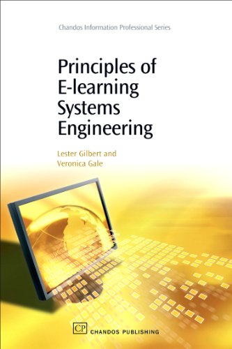 Principles Of Elearning Systems Engineering 1st Edition Lester Gilbert And Veronica Gale Auth