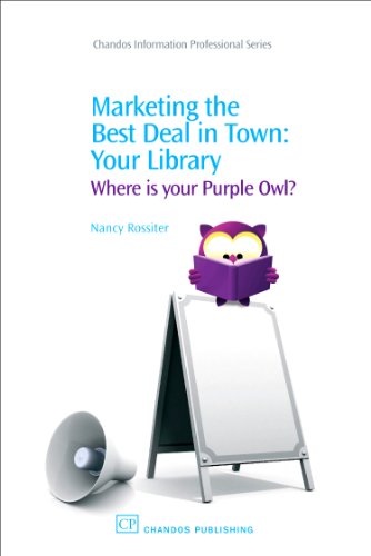 Marketing The Best Deal In Town Your Library 1st Edition Nancy Rossiter Auth