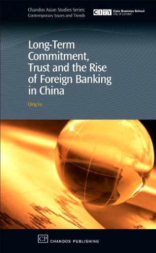 Longterm Commitment Trust And The Rise Of Foreign Banking In China 1st Edition Qing Lu Auth