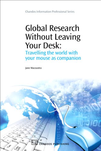 Global Research Without Leaving Your Desk Travelling The World With Your Mouse As Companion 1st Edition Jane Macoustra Auth