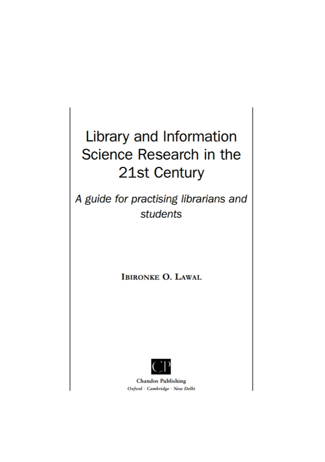 Library And Information Science Research In The 21st Century A Guide For Practicing Librarians And Students 1st Edition Ibironke O Lawal
