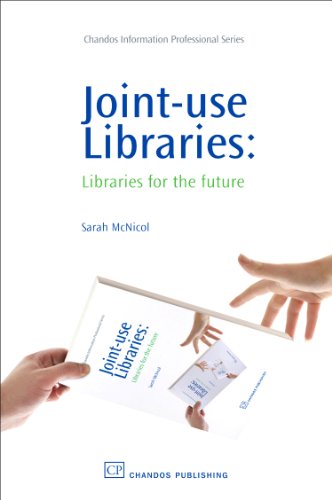 Jointuse Libraries Libraries For The Future 1st Edition Sarah Mcnicol Auth