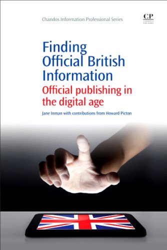 Finding Official British Information Official Publishing In The Digital Age 1st Edition Jane Inman And Howard Picton Auth