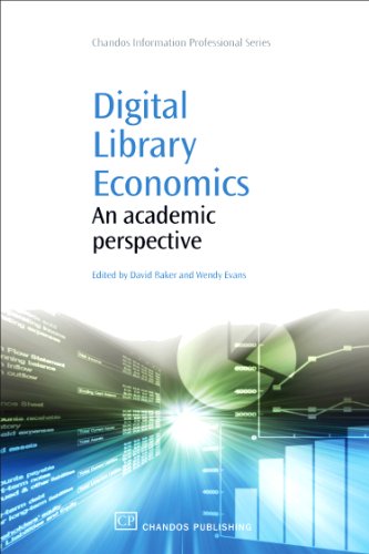 Digital Library Economics An Academic Perspective 1st Edition David P Baker