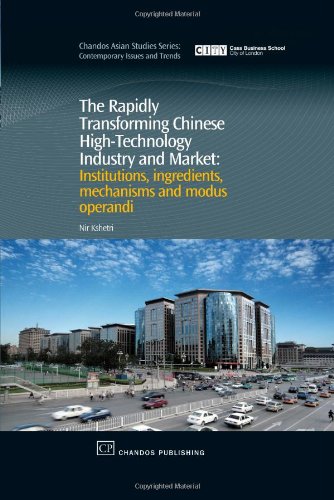 The Rapidly Transforming Chinese Hightechnology Industry And Market Institutions Ingredients Mechanisms And Modus Operandi 1st Edition Nir Kshetri Auth