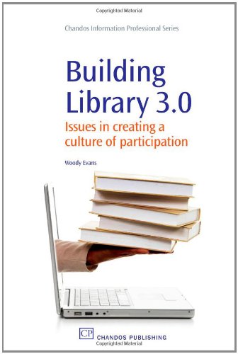Building Library 30 Issues In Creating A Culture Of Participation 1st Edition Woody Evans Auth