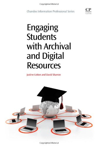 Engaging Students With Archival And Digital Resources 1st Edition Justine Cotton And David Sharron Auth