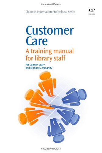 Customer Care A Training Manual For Library Staff 1st Edition Pat Gannonleary And Michael Mccarthy Auth