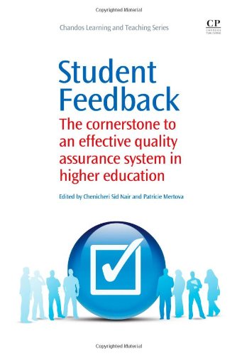 Student Feedback The Cornerstone To An Effective Quality Assurance System In Higher Education 1st Edition Chenicheri Sid Nair And Patricie Mertova Eds