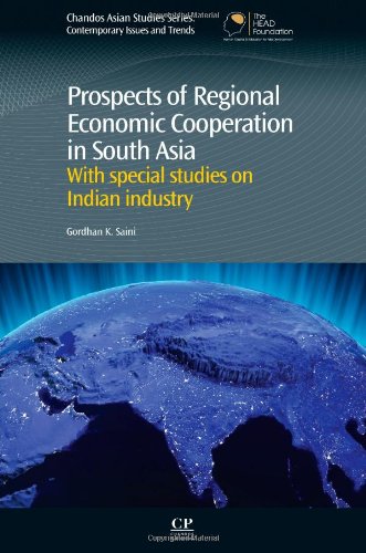 Prospects Of Regional Economic Cooperation In South Asia With Special Studies On Indian Industry 1st Edition Gordhan Saini Auth