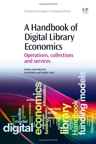 A Handbook Of Digital Library Economics Operations Collections And Services 1st Edition David P Baker