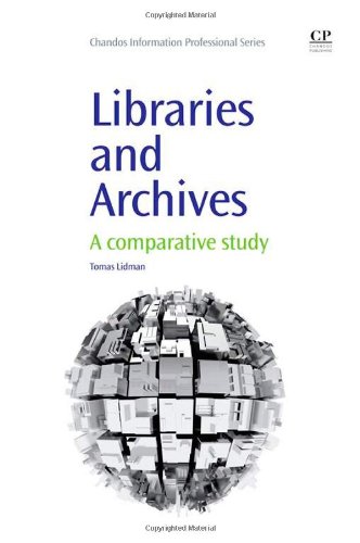 Libraries And Archives A Comparative Study 1st Edition Tomas Lidman Auth