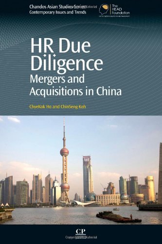 Hr Due Diligence Mergers And Acquisitions In China 1st Edition Chyekok Ho And Chinseng Koh Auth