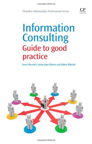 Information Consulting Guide To Good Practice 1st Edition Irene Wormell