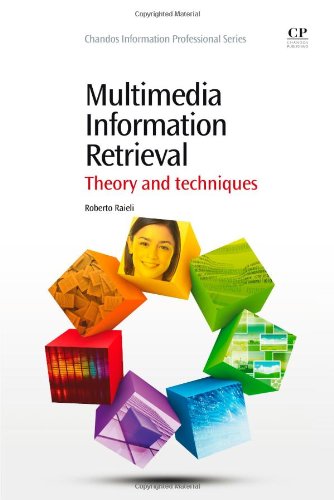 Multimedia Information Retrieval Theory And Techniques 1st Edition Roberto Raieli Auth
