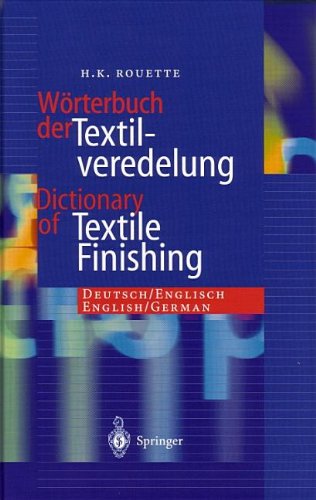 Dictionary Of Textile Finishing Deutschenglisch Englishgerman 1st Edition Hk Rouette Auth