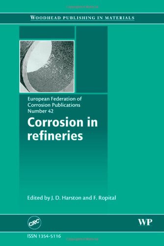 Corrosion In Refineries 1st Edition J Harston Auth