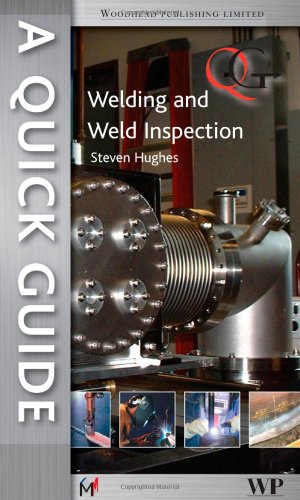 A Quick Guide To Welding And Weld Inspection 1st Edition Se Hughes Eds