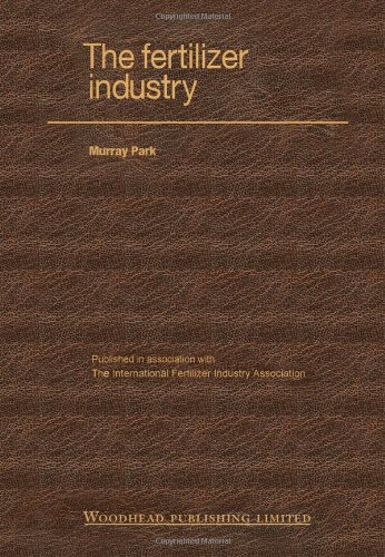 The Fertilizer Industry 1st Edition Murray Park Auth