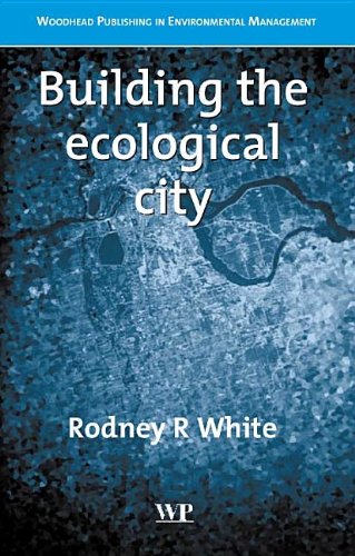 Building The Ecological City 1st Edition Rr White Auth