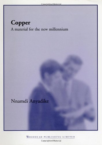 Copper A Material For The New Millennium 1st Edition Nnamdi Anyadike Auth