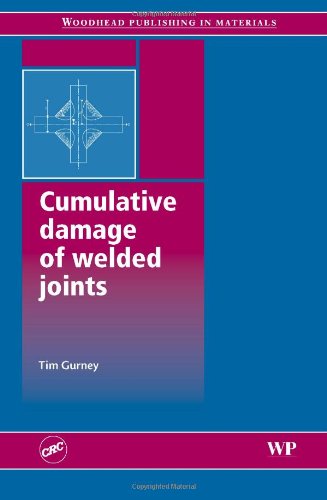 Cumulative Damage Of Welded Joints 1st Edition Tr Gurney Auth
