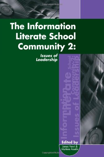 The Information Literate School Community 2 Issues Of Leadership 1st Edition James Henri And Marlene Asselin Auth