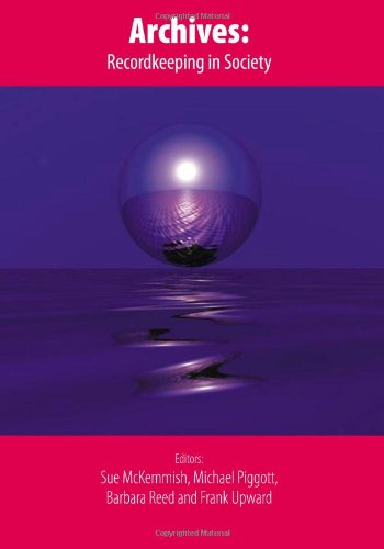 Archives Recordkeeping In Society 1st Edition Sue Mckemmish