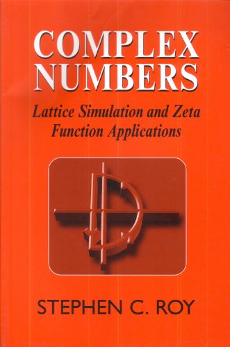 Complex Numbers Lattice Simulation And Zeta Function Applications Sc Roy Auth