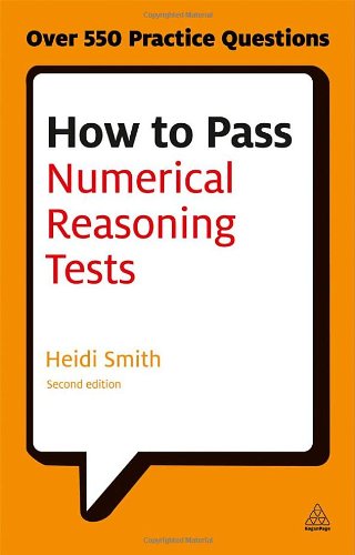 How To Pass Numerical Reasoning Tests A Stepbystep Guide To Learning Key Numeracy Skills Second Edition Heidi Smith