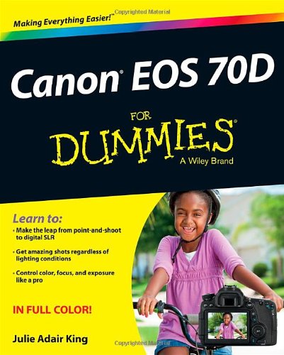 Canon Eos 70d For Dummies 1st Edition Julie Adair King
